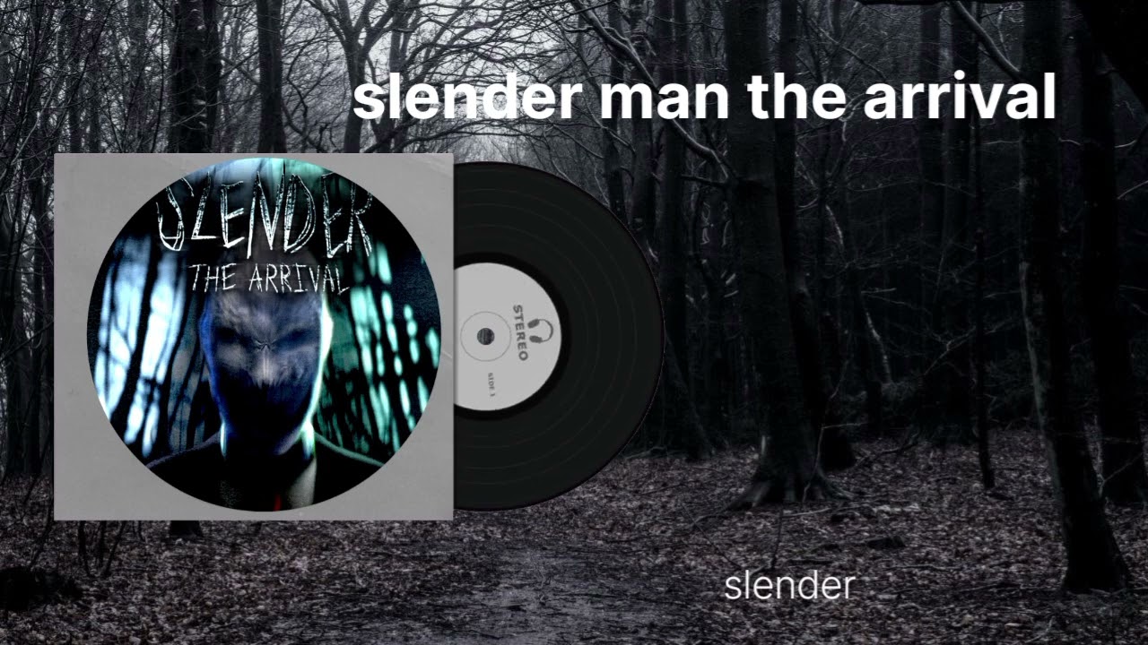 Slender man the arrival soundtrack slender 