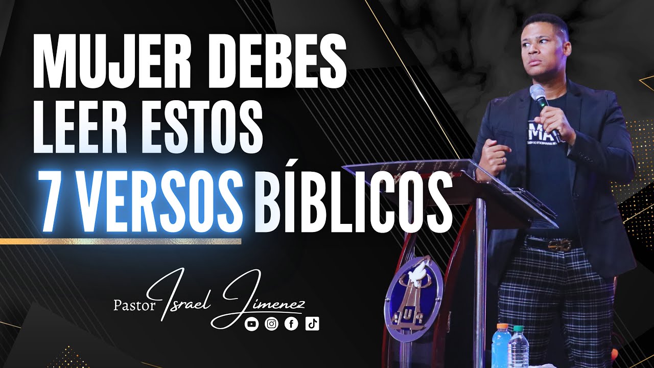 Los 7 versos Biblico que cada mujer debe leer- Pastor Israel Jimenez