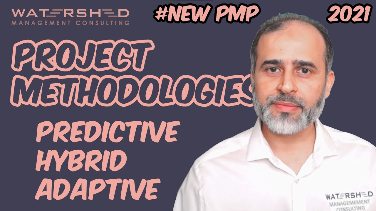 [5] Project Methodologies: Predictive, Hybrid & Adaptive: Iterative, Incremental & Agile, #NewPMP-21