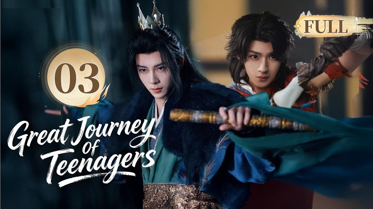 🗡️Great Journey Of Teenagers🗡️EP03 A golden coffin sparks conflict among rival martial arts factions