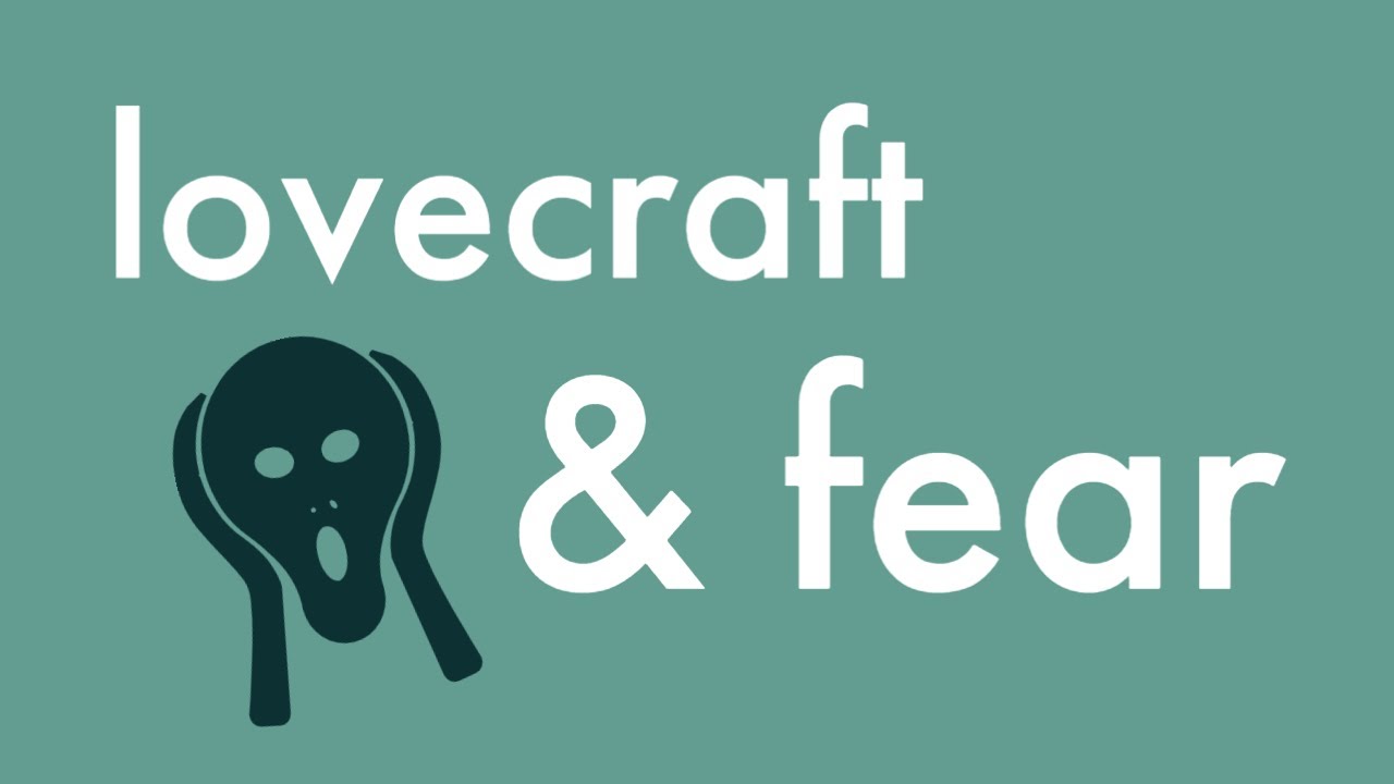How H. P. Lovecraft Scares You