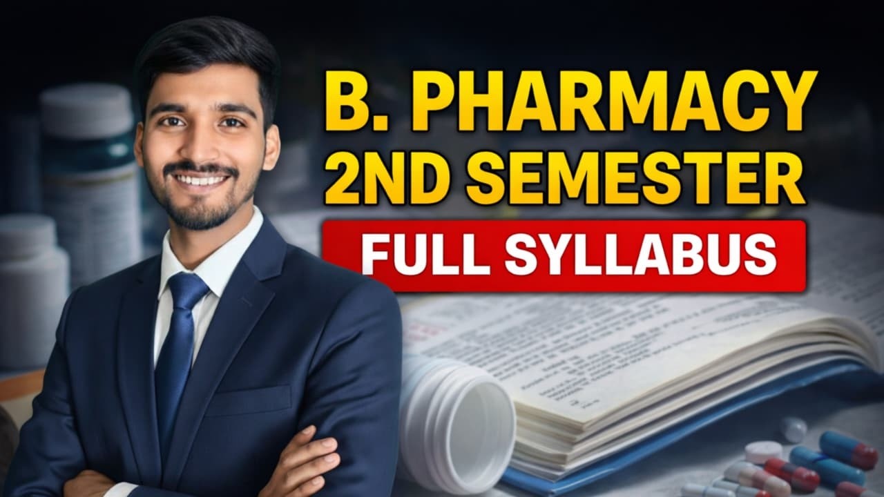 B pharmacy 2nd semester | Syllabus Introduction | Very important for all students