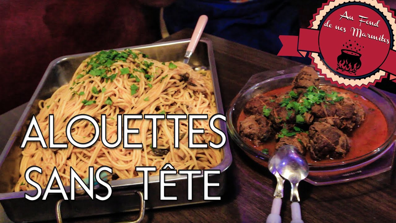 [ Au Fond de nos Marmites #11 ] Les alouettes sans tête de Zize