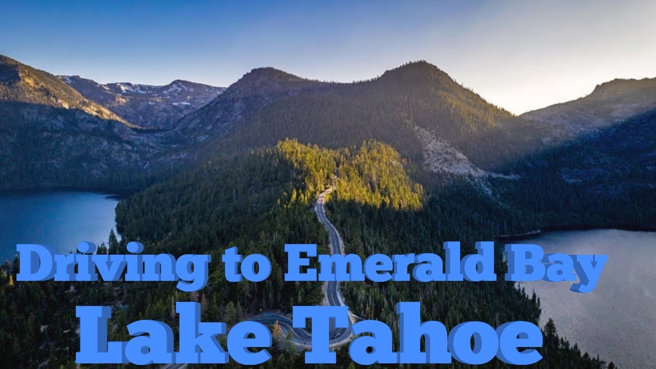Driving to Emerald Bay Lake Tahoe. 