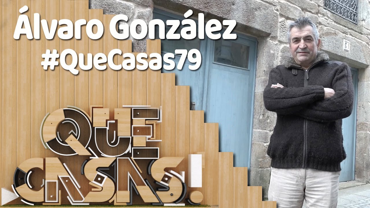 Álvaro González | #QueCasas79