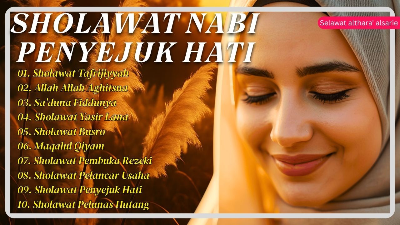 SHOLAWAT NABI MERDU | PENYEJUK HATI DAN PENENANG JIWA | KUMPULAN SELAWAT NABI PEMBUKA PINTU REZEKI
