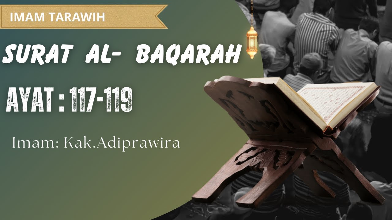 SURAT AL-BAQARAH 117-119 ll KAK.ADIPRAWIRA ll IMAM SHOLAT TARAWIH
