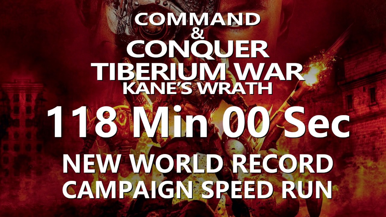 C&C3 Tiberium War Kane's Wrath Missions Campaign Speed-run NEW World Record (118 minutes)