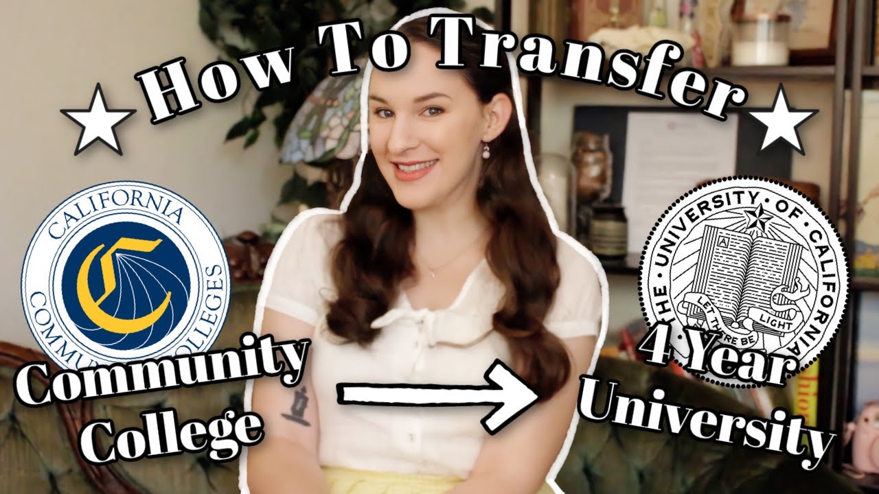HOW TO TRANSFER TO A 4 YEAR UNIVERSITY from Community College | COMPLETE Guide to Transferring