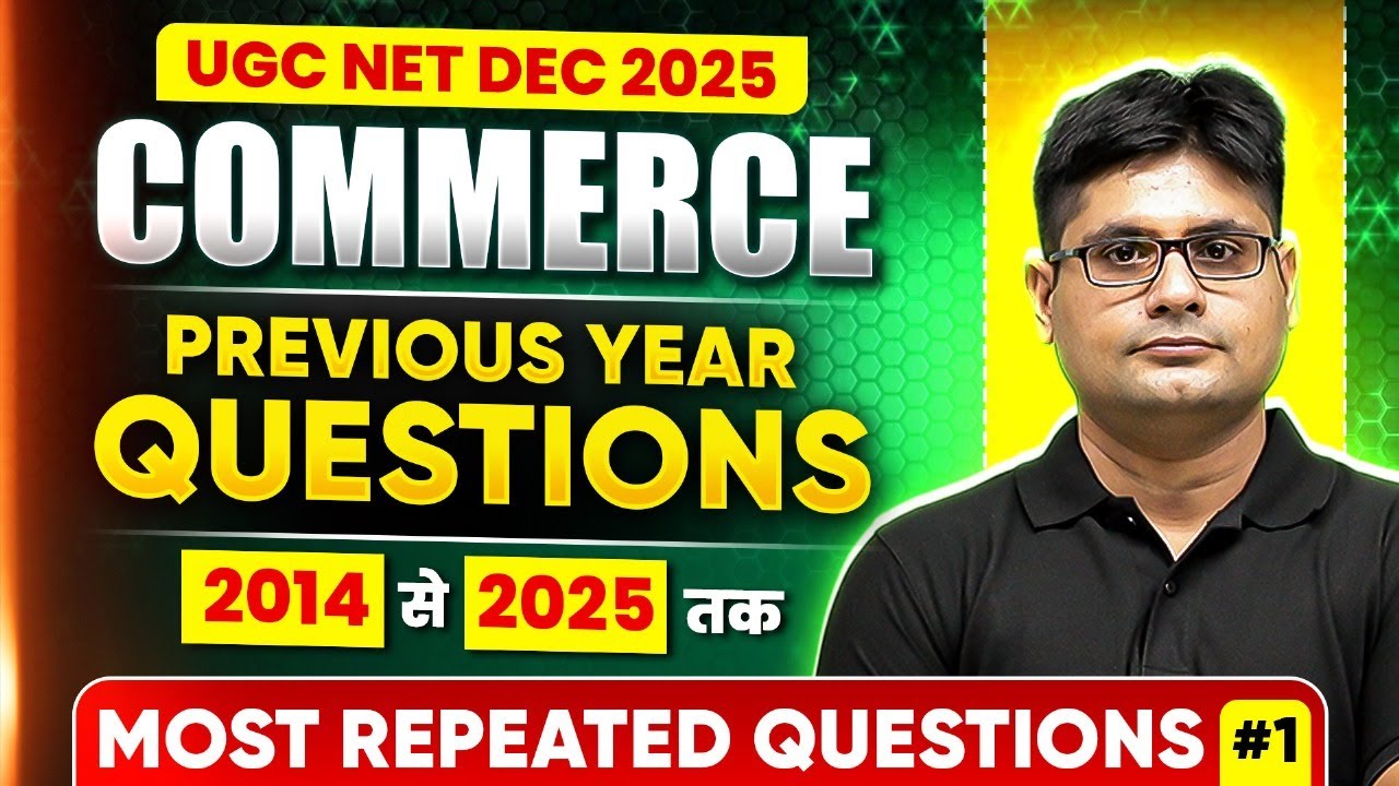 UGC NET Commerce PYQs Series 2025 | UGC NET Commerce 2014 TO 2025 Complete PYQs Revision