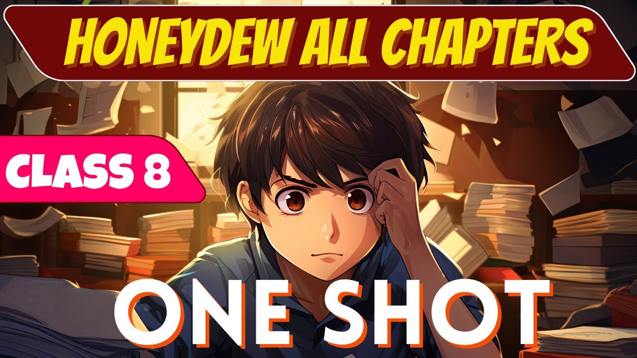 Class 8 Honeydew One Shot: Complete All Chapters in 1.5 Hours 🔥