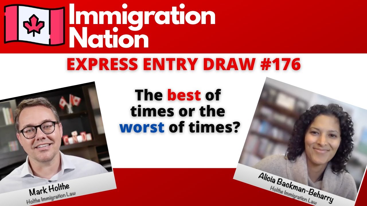 EXPRESS ENTRY - Draw 176 - The Best of Times or the Worst of Time?
