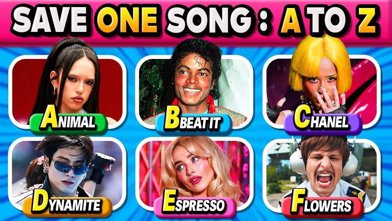 SAVE ONE SONG 🎶 A to Z Edition ✨ Choose Your Favorite Songs 🔥 Music Quiz 2026