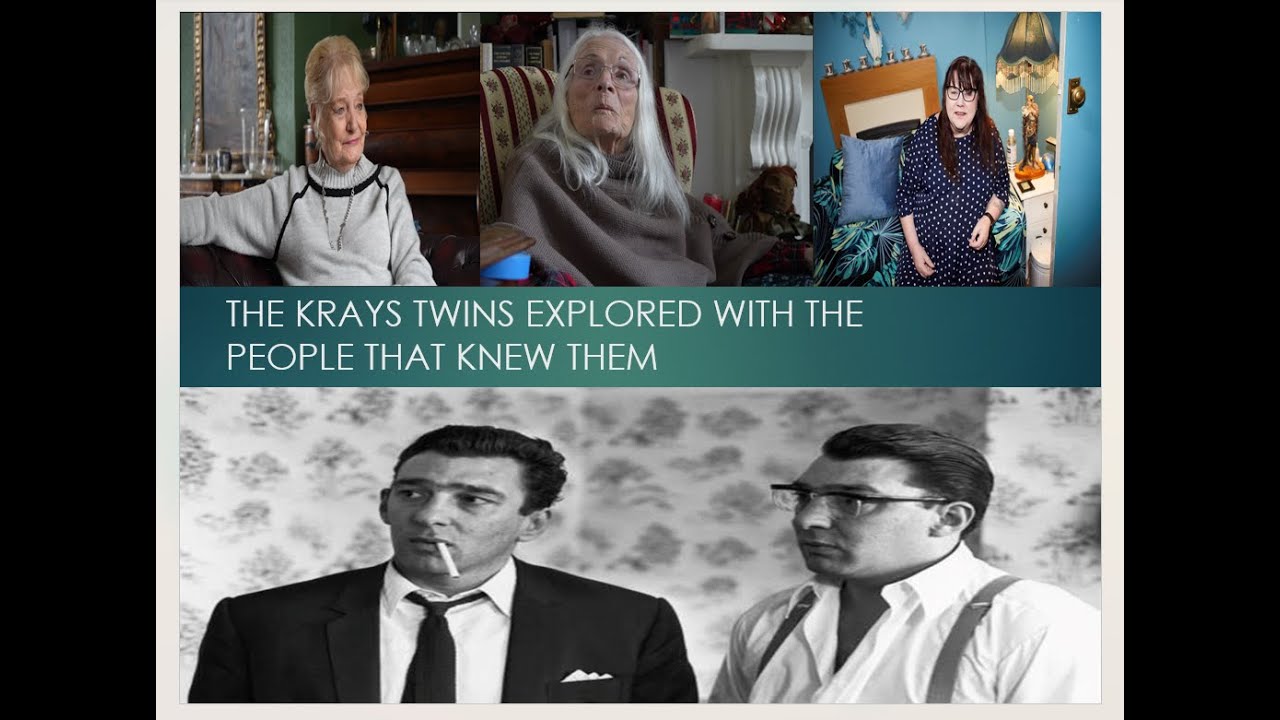 The Krays explored with the people that knew them