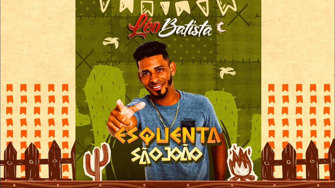 L&Eacute;O BATISTA - ESQUENTA S&Atilde;O JO&Atilde;O (EP)