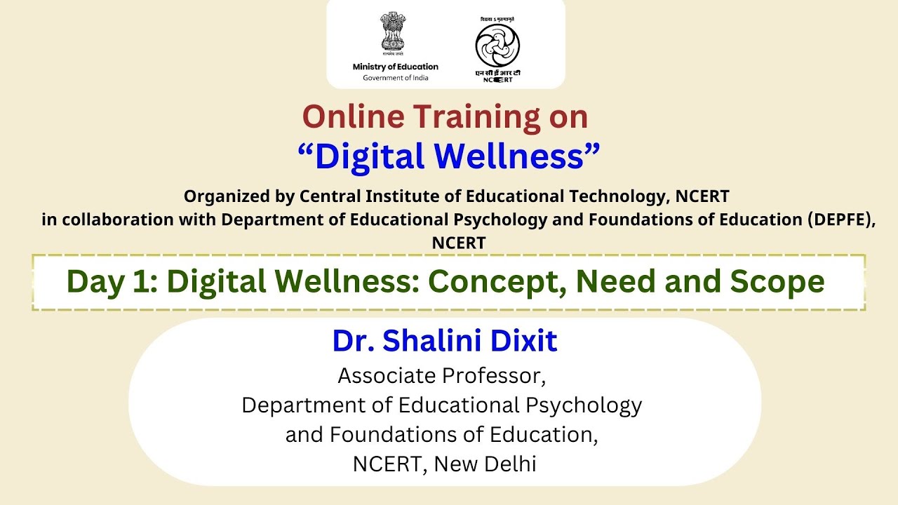 Day 1: Digital Wellness: Concept, Need and Scope | Online Training on “Digital Wellness”
