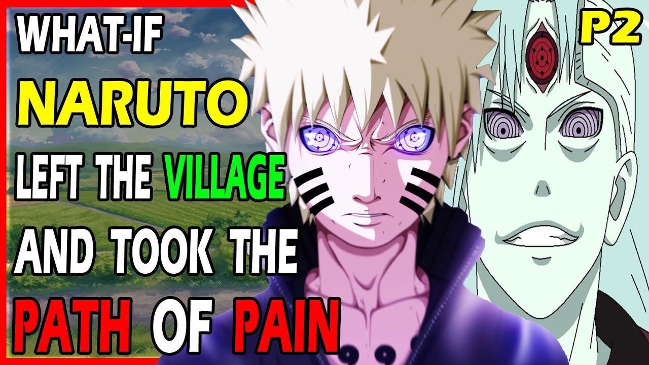 What if Naruto Left the Village and took the Path of Pain PART 2