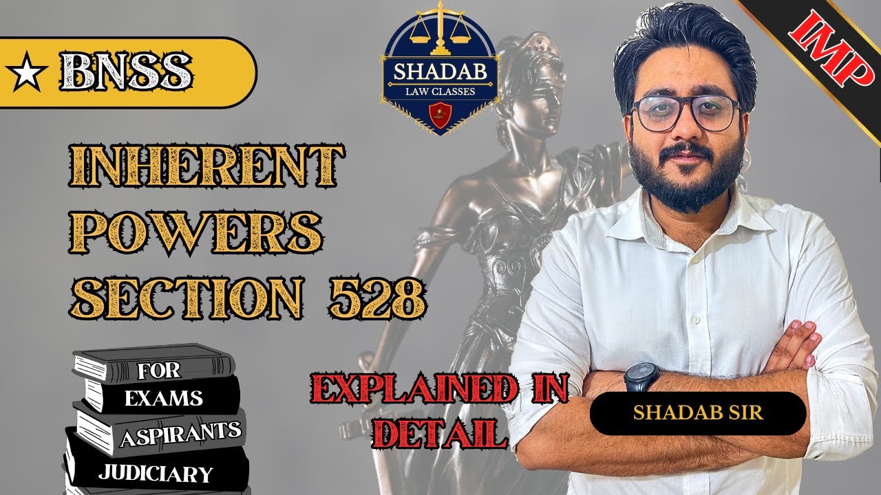 Inherent Power under Section 528 BNSS | Explained in Detail by Shadab sir