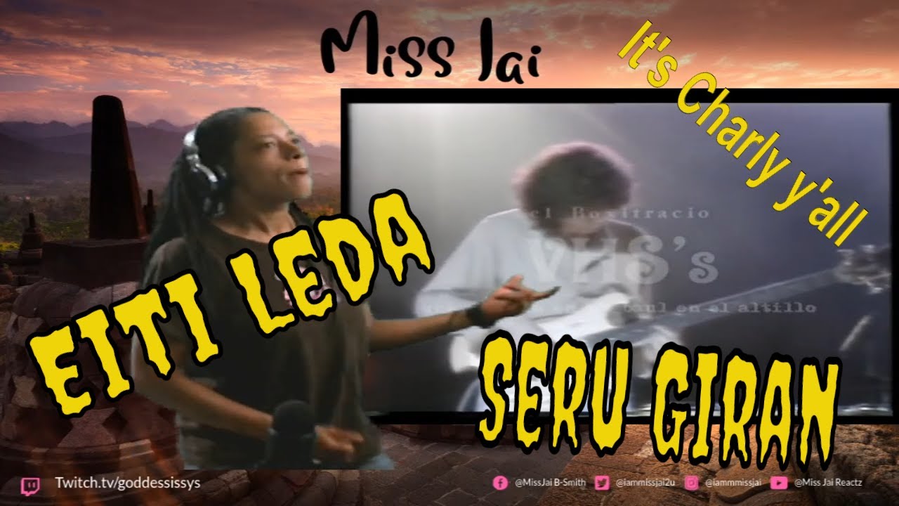 Eiti Leda- Seru Giran (Charly Garcia) reaction by Miss Jai