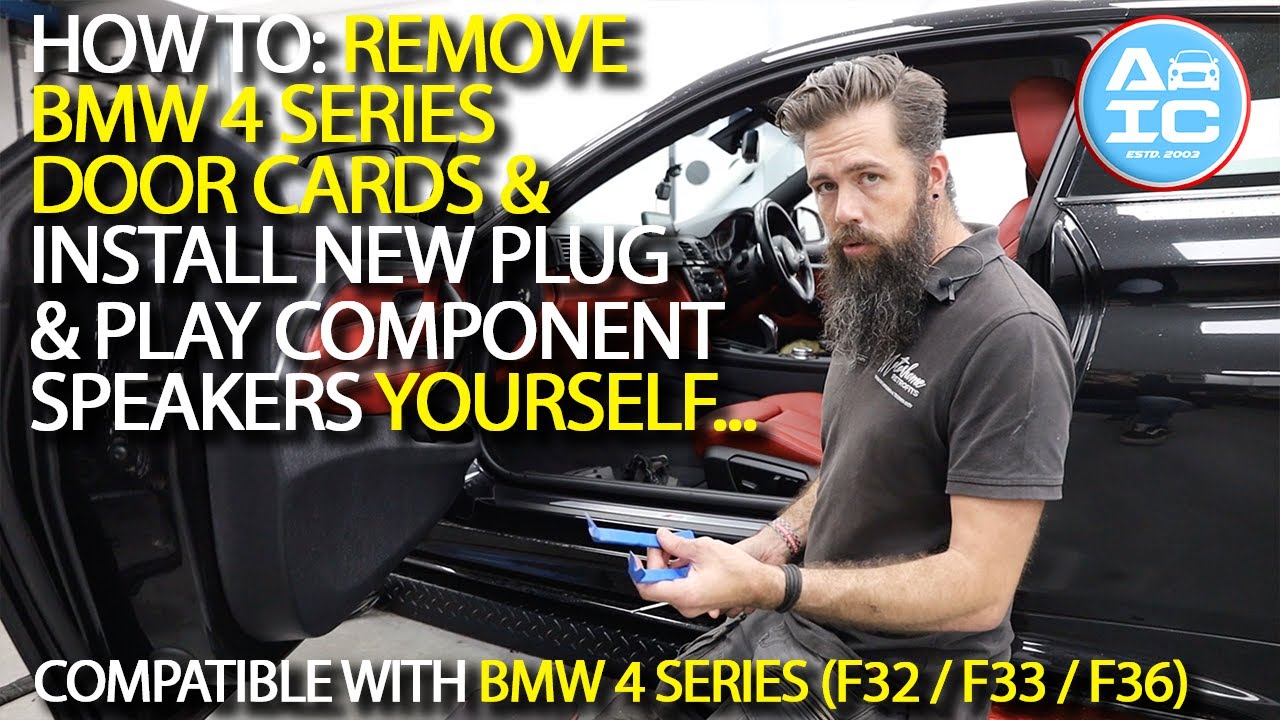 How To: Remove BMW 4 Series Door Cards & Install New Plug & Play Component Speakers Yourself ...