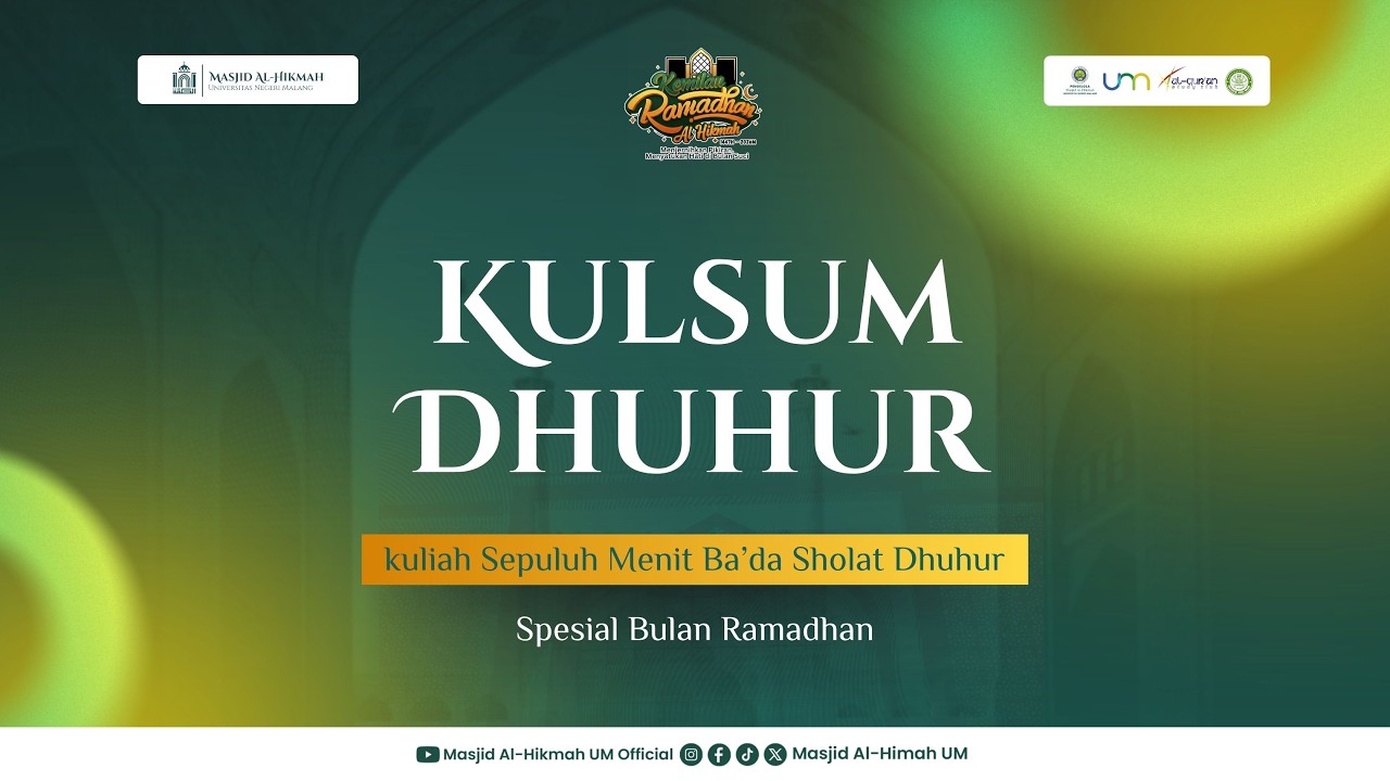 KULSUM DHUHUR | “Ramadhan dan Amanah dalam Kehidupan” | Dr. Wahib Dariadi, M. Pd | 03/03/2026