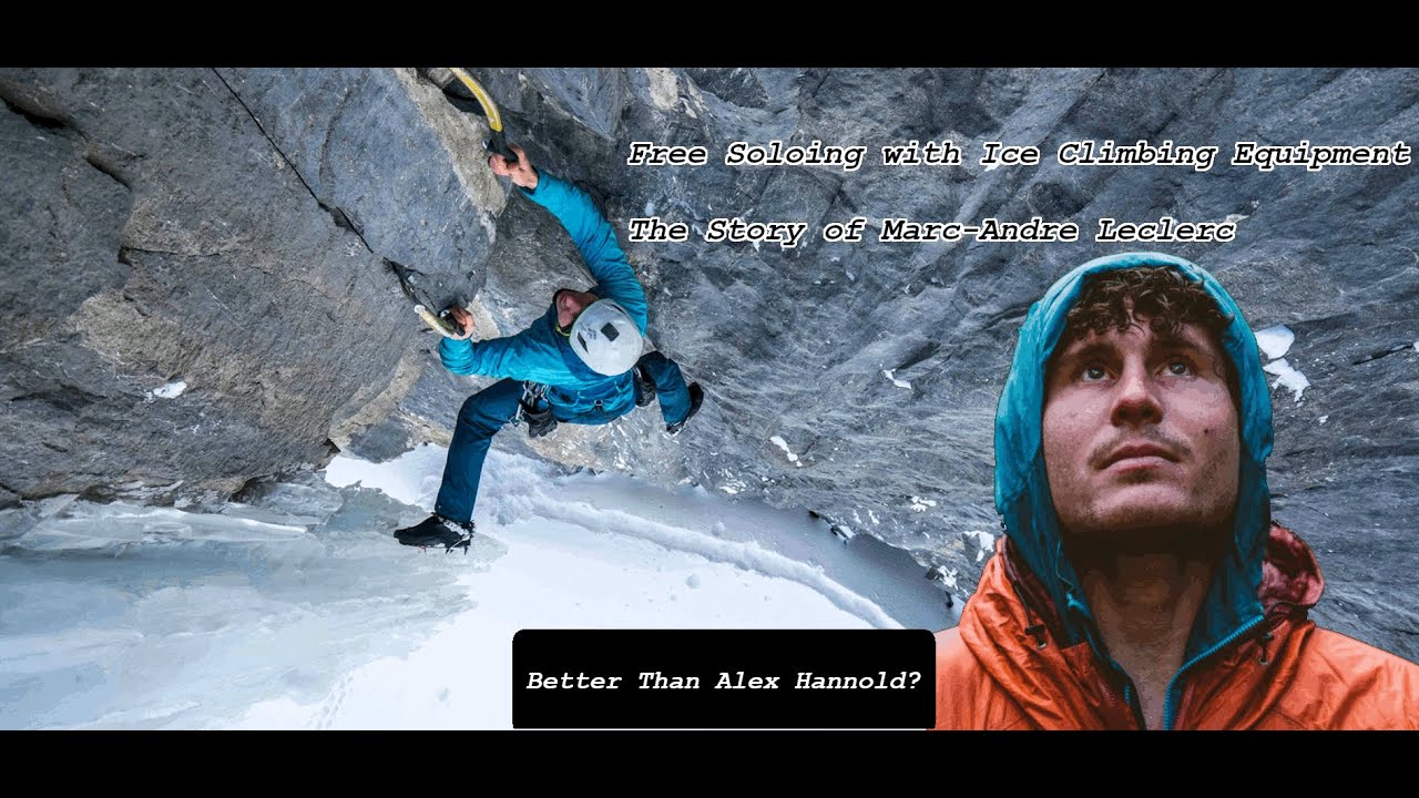 Ice Climbing Free Soloist  |  The Final Days of Marc-Andre Leclerc  |  Scary Fascinating