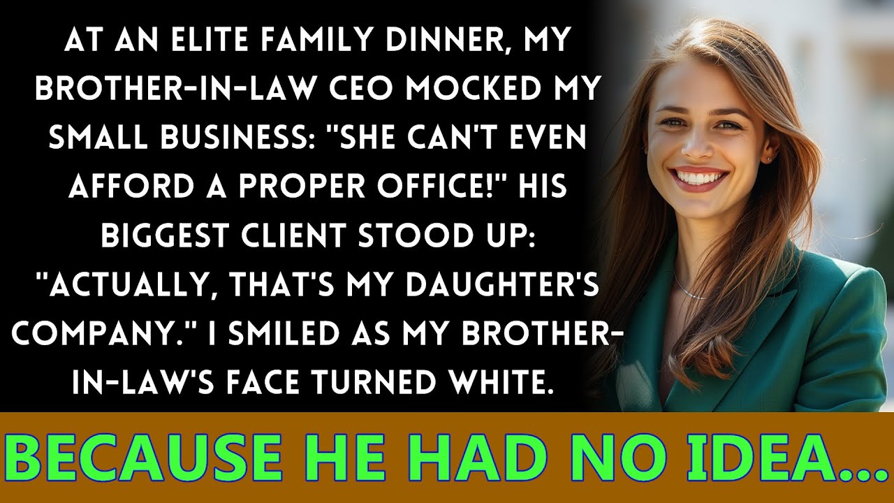 CEO Brother-in-Law Called Me Worthless at Family Dinner—His Company's Biggest Client Was Watching!