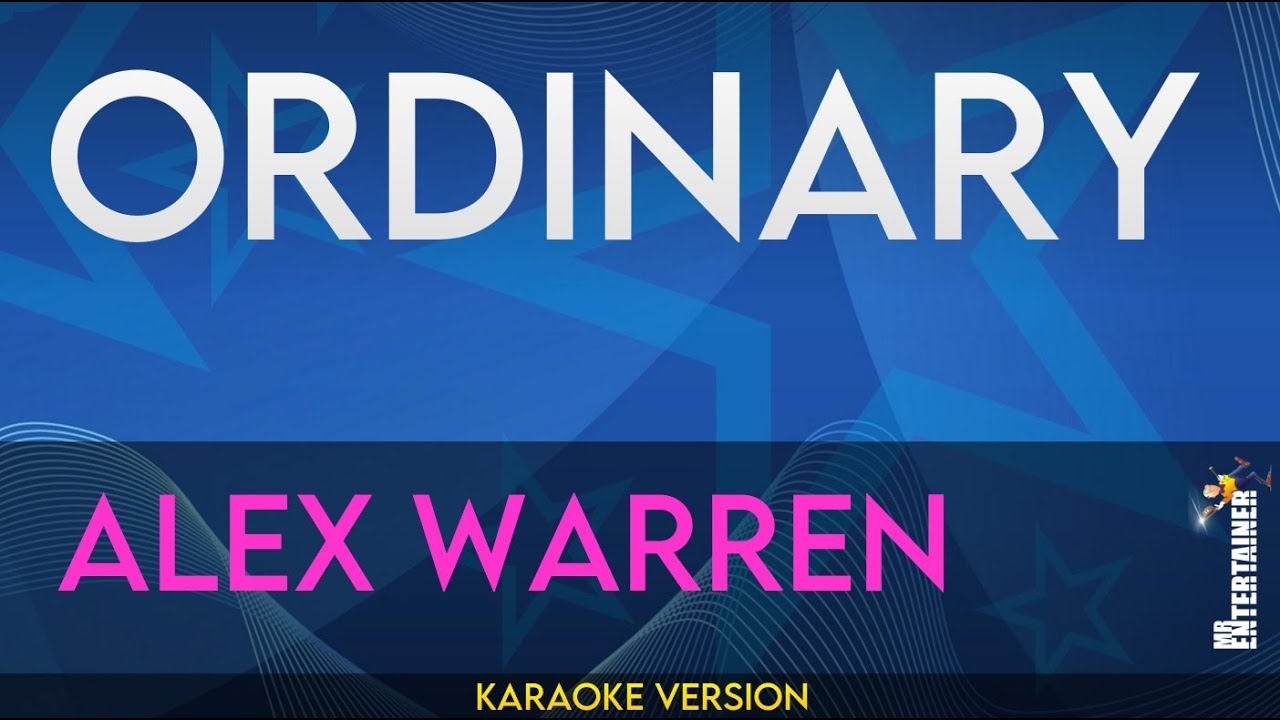 Ordinary - Alex Warren (KARAOKE)
