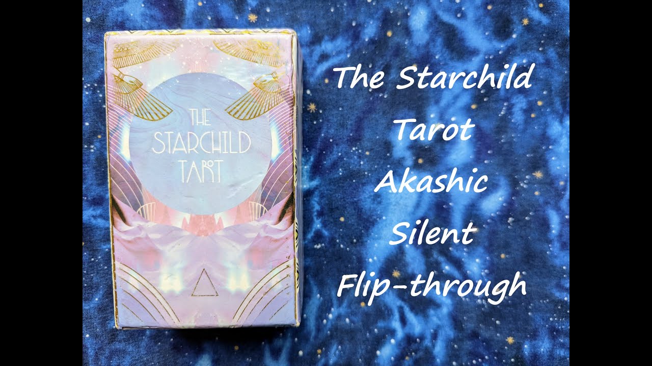 The Starchild Tarot: Akashic - Silent Flip-through
