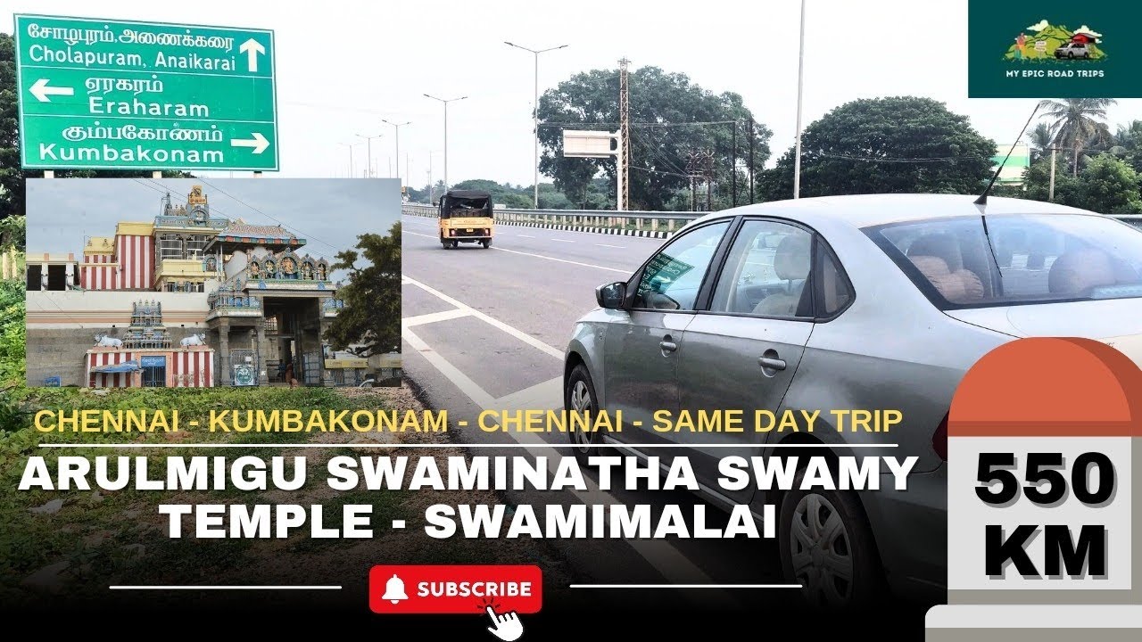 Chennai to Kumbakonam | Road Trip | Solo Drive | 550 Km | Arulmigu Swaminatha Swamy Temple