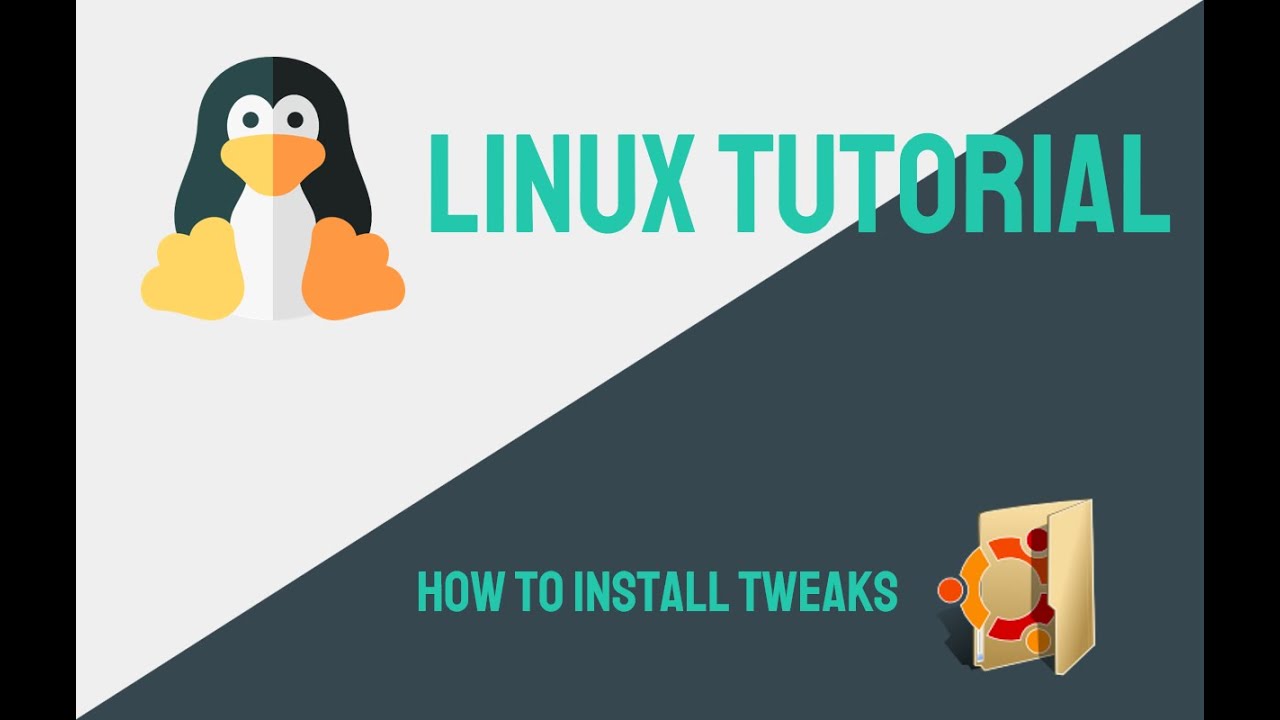 Linux Ubuntu - How to Install Tweaks