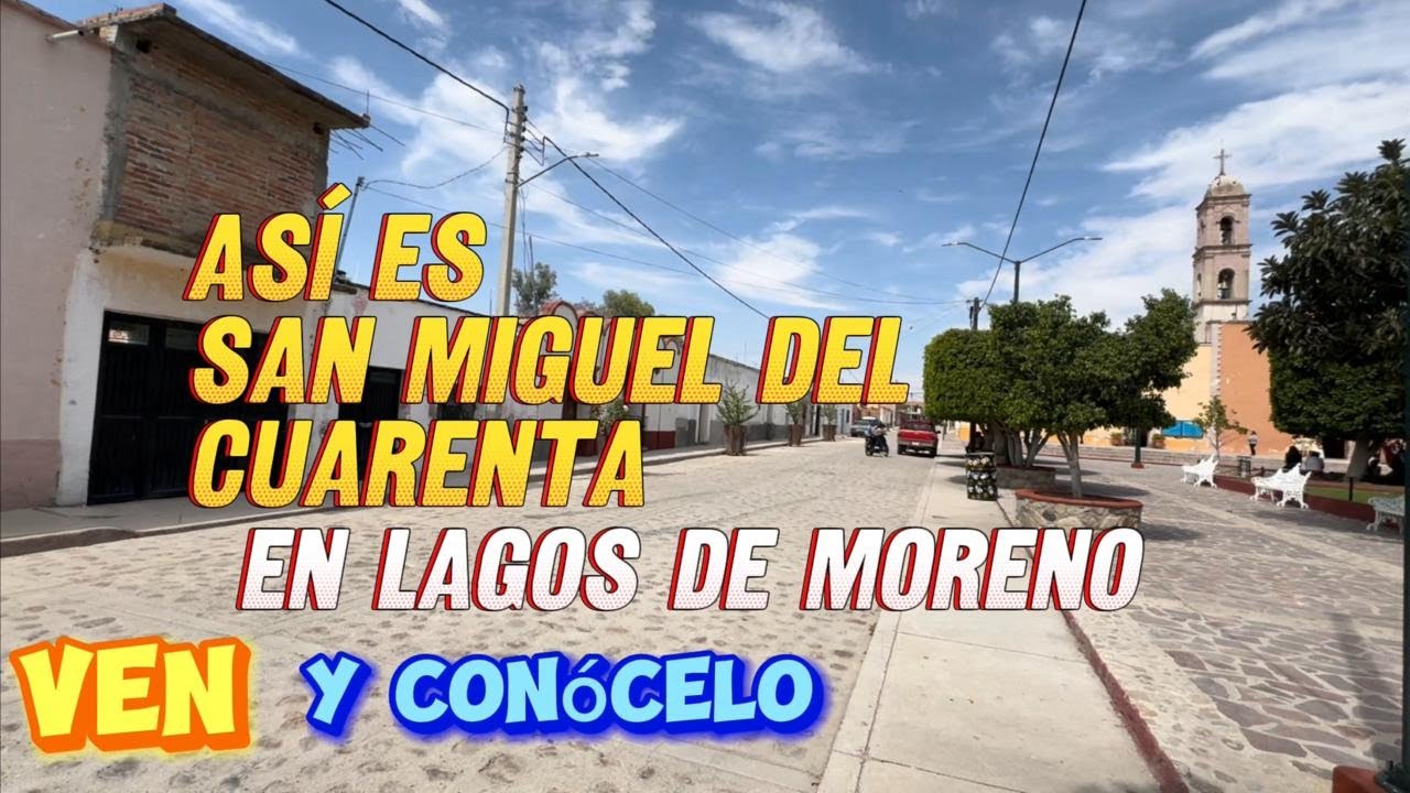 Te invito a conocer San Miguel del Cuarenta en Lagos de Moreno (Paso de Cuarenta) #jalisco
