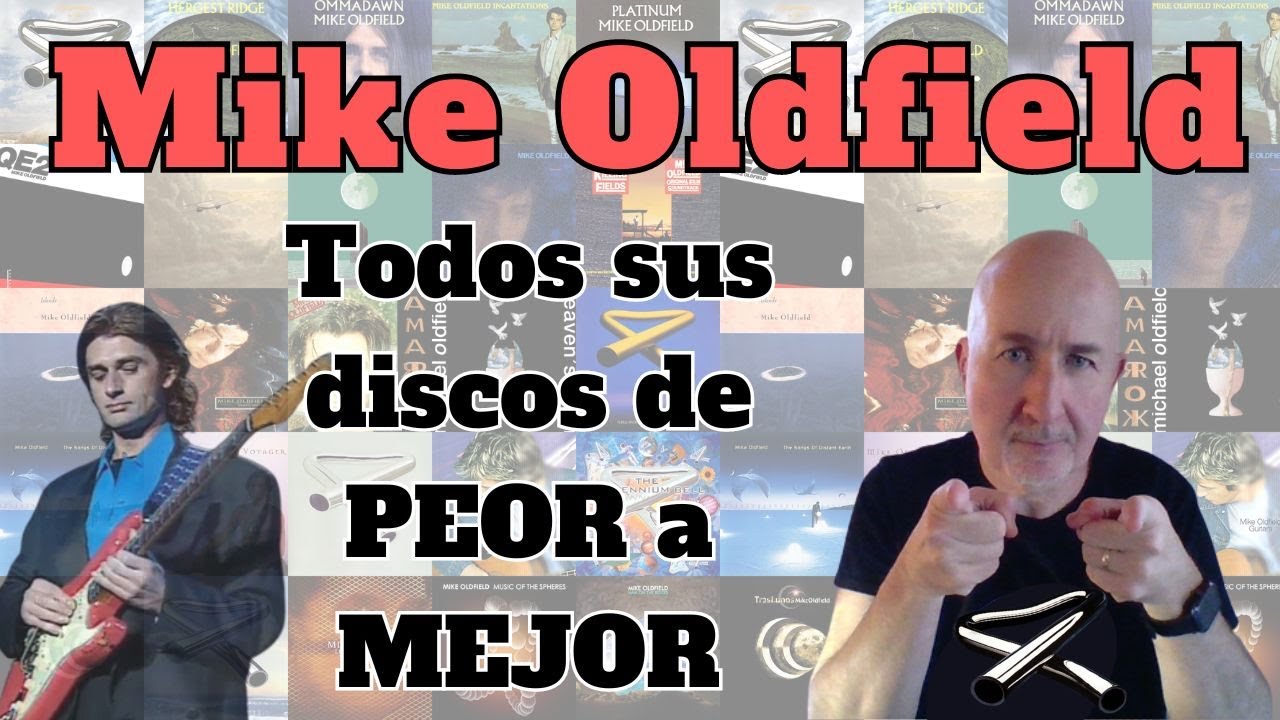 Mike Oldfield - Todos sus discos ordenados de Peor a Mejor