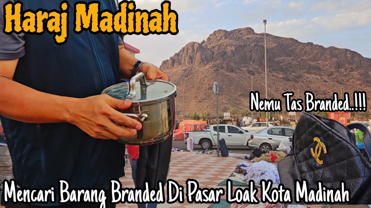 Haraj madinah || Barang branded sampai yang elek pun ada di pasar loak madinah.