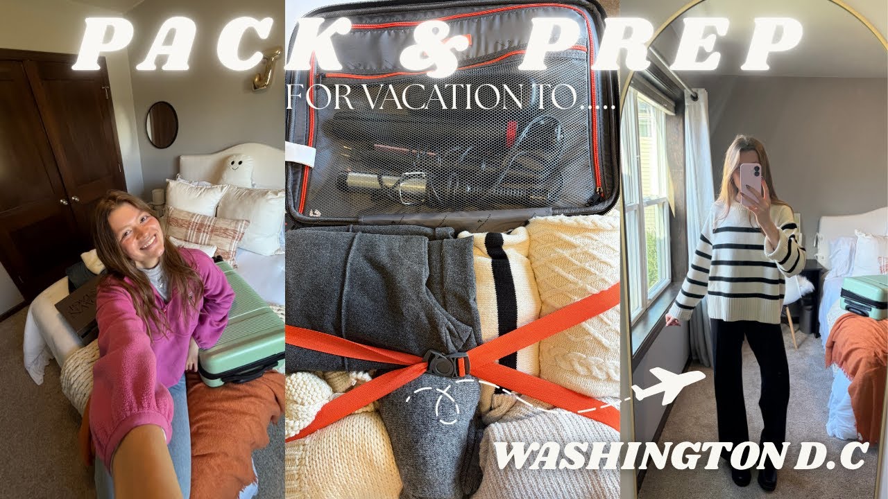 PACK & PREP for VACATION | Washington D.C.