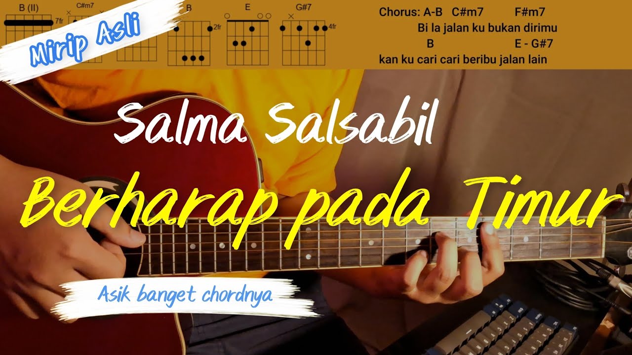 Berharap Pada Timur - Salma Salsabil Tutorial Kunci Gitar