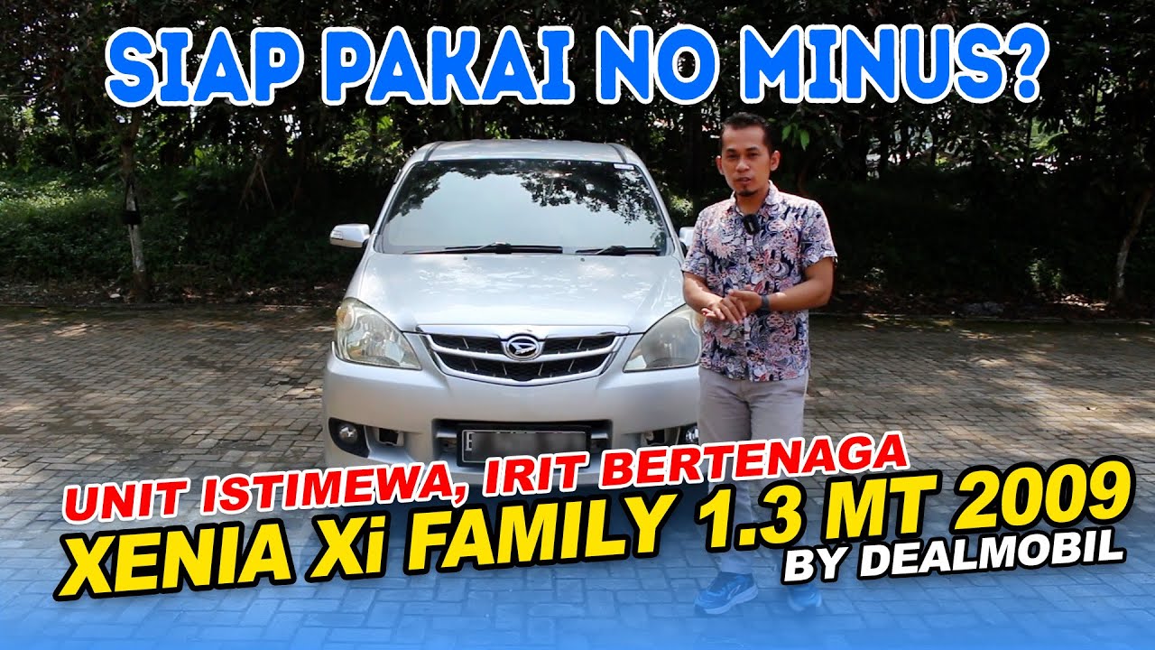 DIJUAL UNIT SITIMEWA | DAIHATSU XENIA Xi Family 1.3 MT 2009 | Review Mobil Bekas Dealmobil