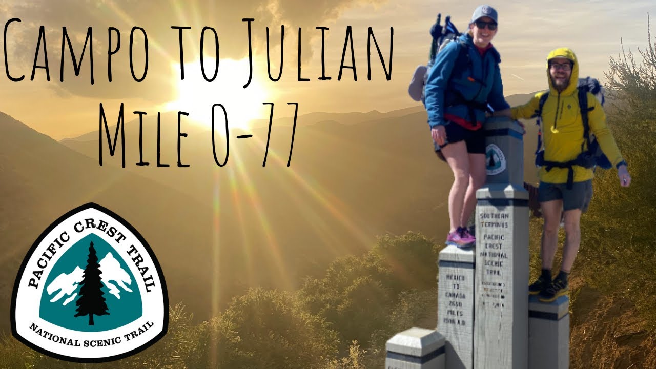 Episode 1 Pacific Crest Trail 2022 Thru-Hike Campo to Julian