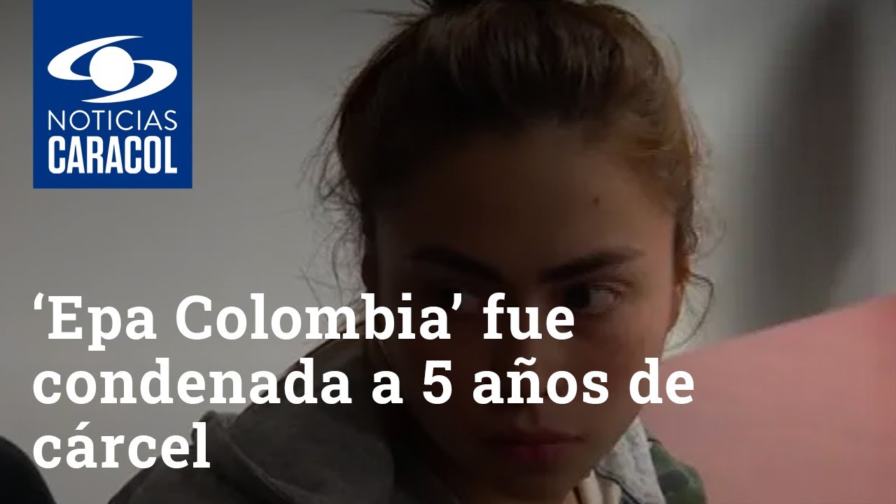 ‘Epa Colombia’ fue condenada a 5 años de cárcel por ataque a Transmilenio: ¿es injusta la sentencia?