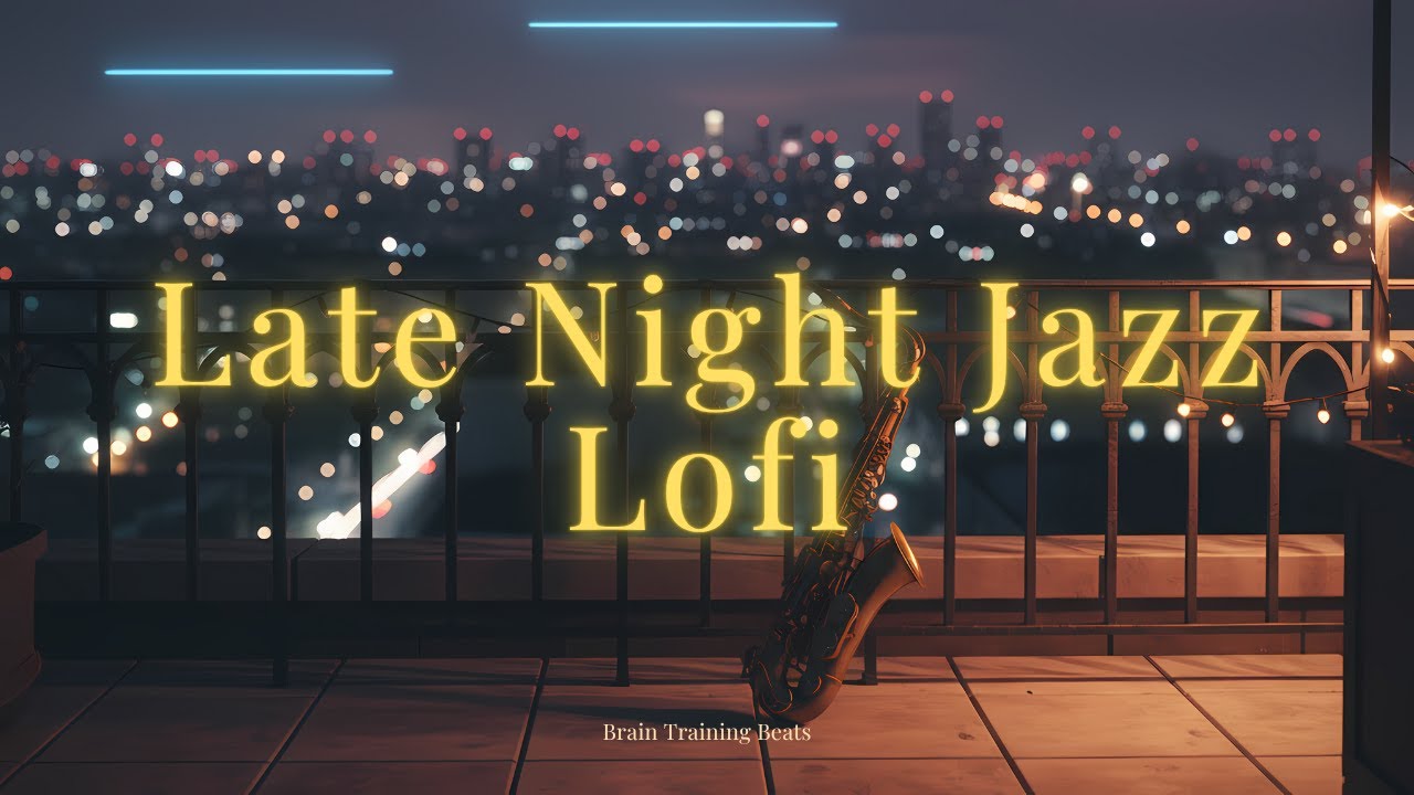 Late Night Jazz Lofi - Smooth Saxophone Beats for Study & Relaxation