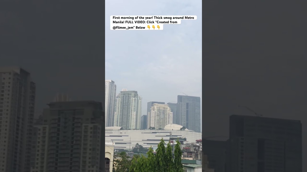 Thick smog around Metro Manila on the first day of the year 2026! 