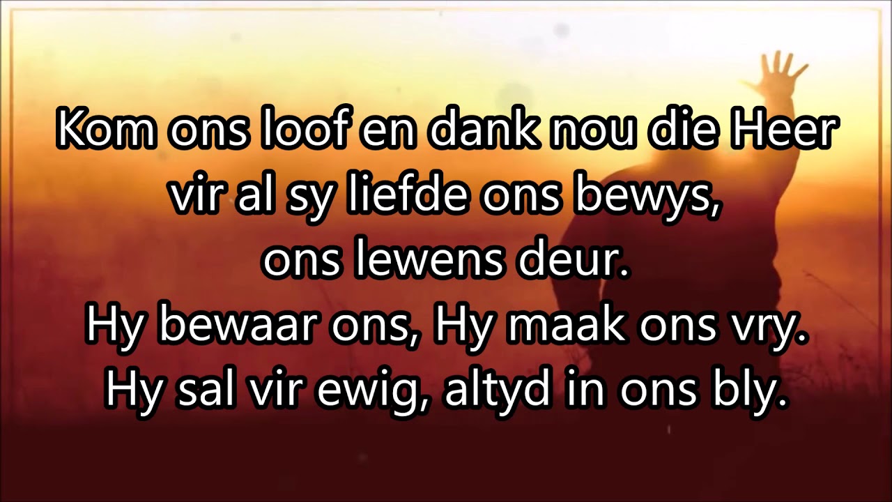 Kom ons loof en dank nou die Heer   FLAM