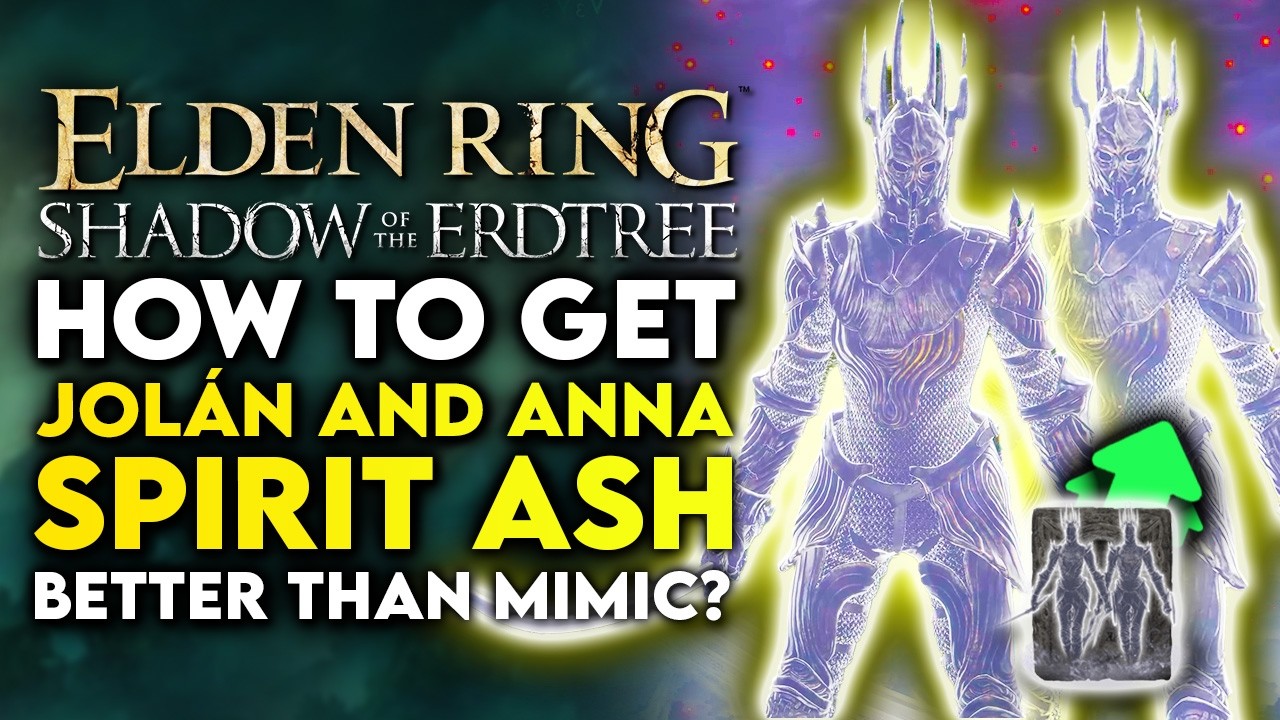 Elden Ring: Тень Эрдтри: Лучший новый призыв духов из пепла &mdash; как получить Джолан и Анну