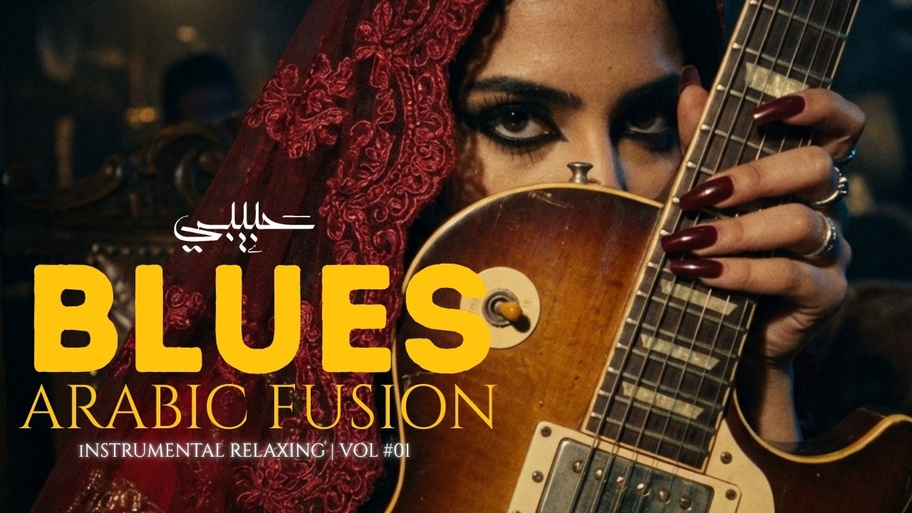 ✨ Relaxing Blues Instrumental: Arabic Fusion Vibes for Ultimate Chill 2026