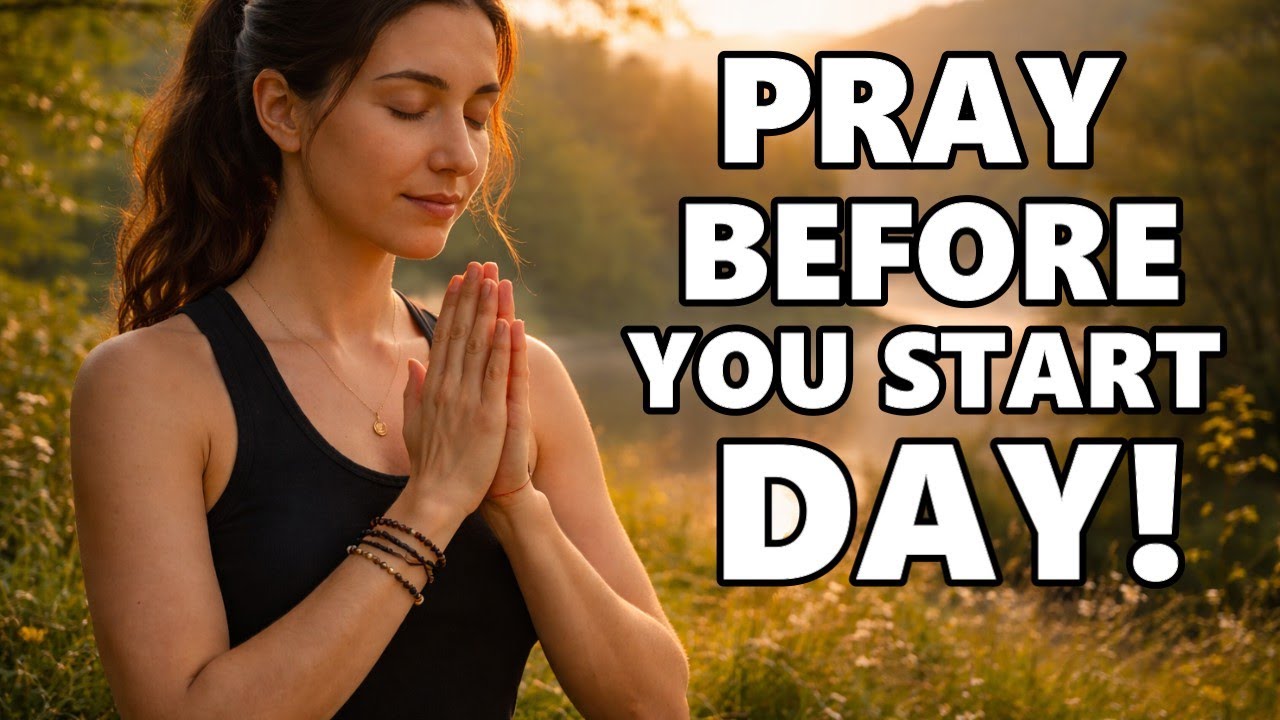 PRAY BEFORE YOU START YOUR DAY | Morning Divine Prayer for Miracles.
