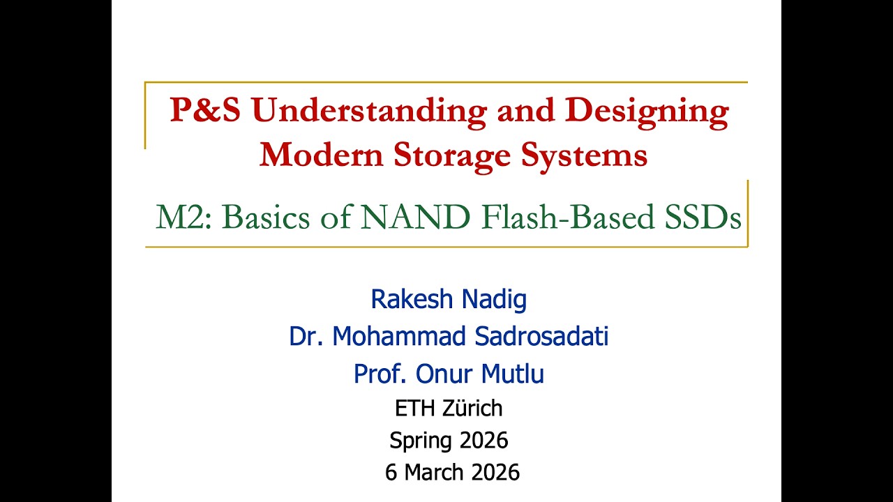 Understanding & Designing Modern Storage Systems - L2: Basics of NAND Flash-Based SSDs (Spring 2026)