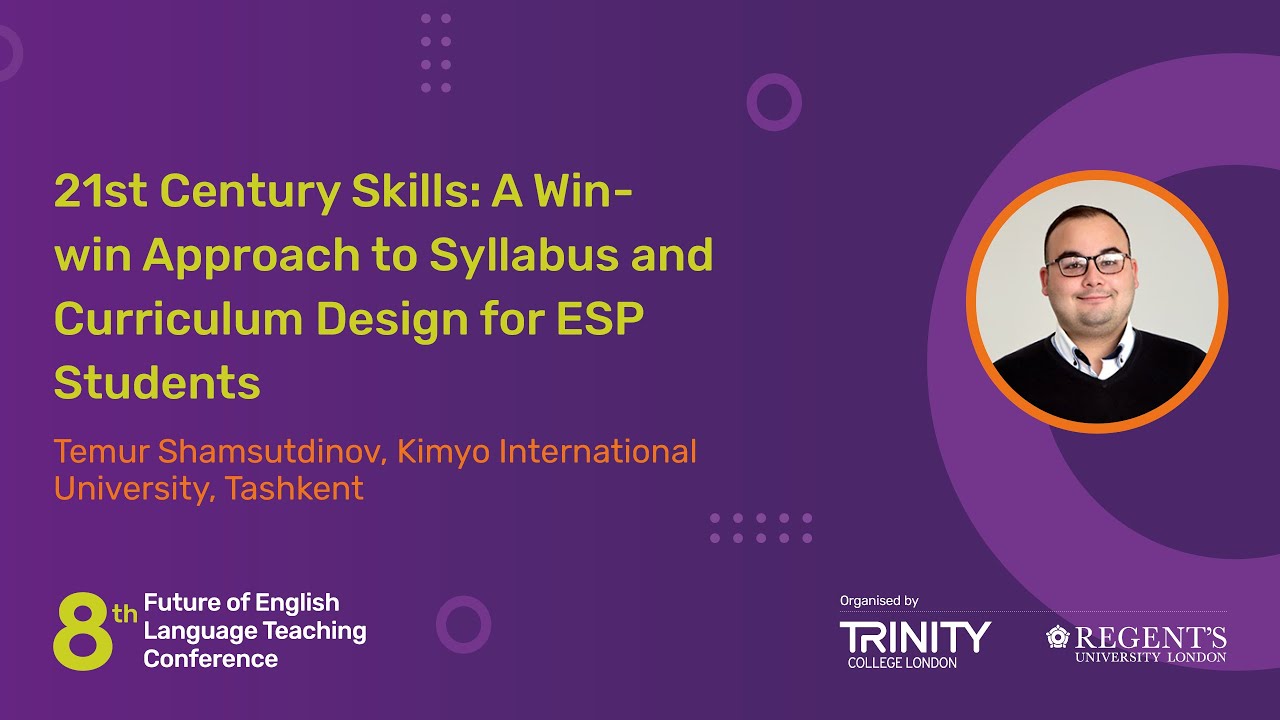21st Century Skills: A Win-win Approach to Syllabus and Curriculum Design for ESP Students