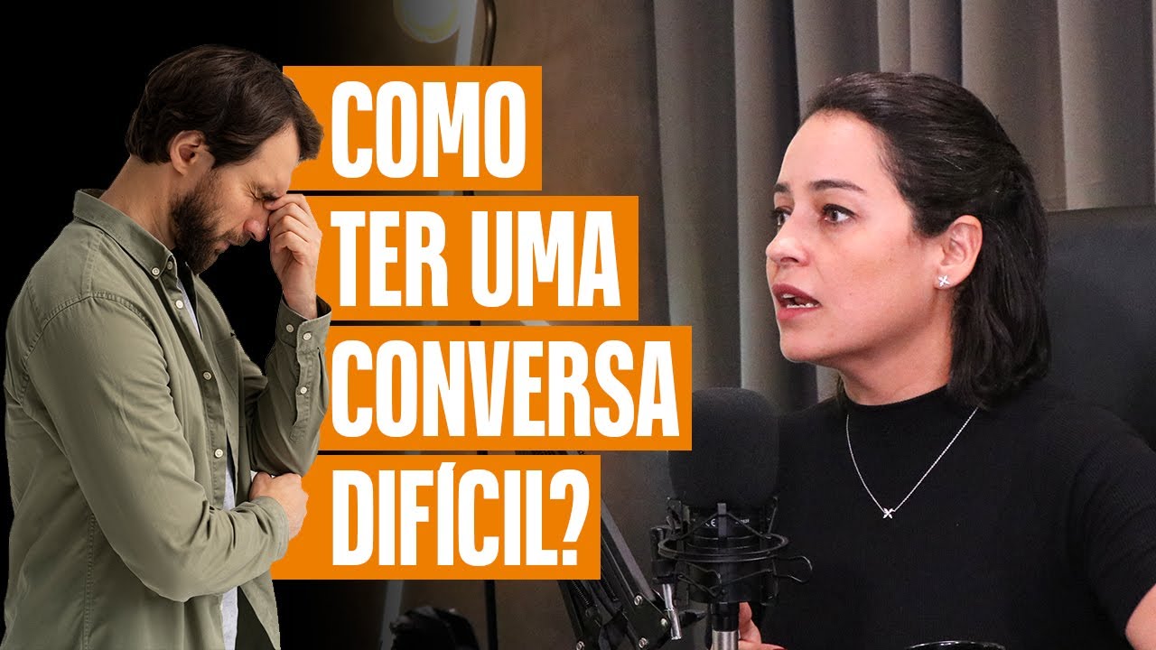 O segredo para ter uma conversa dif&iacute;cil  - Cortes do PodSonhar