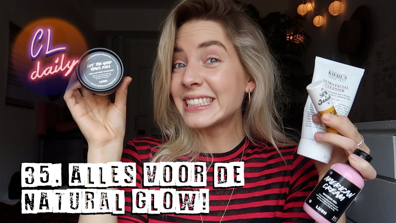 MIJN SKINCARE ROUTINE VOOR GLOWY HUID ★ CL DAILY 35