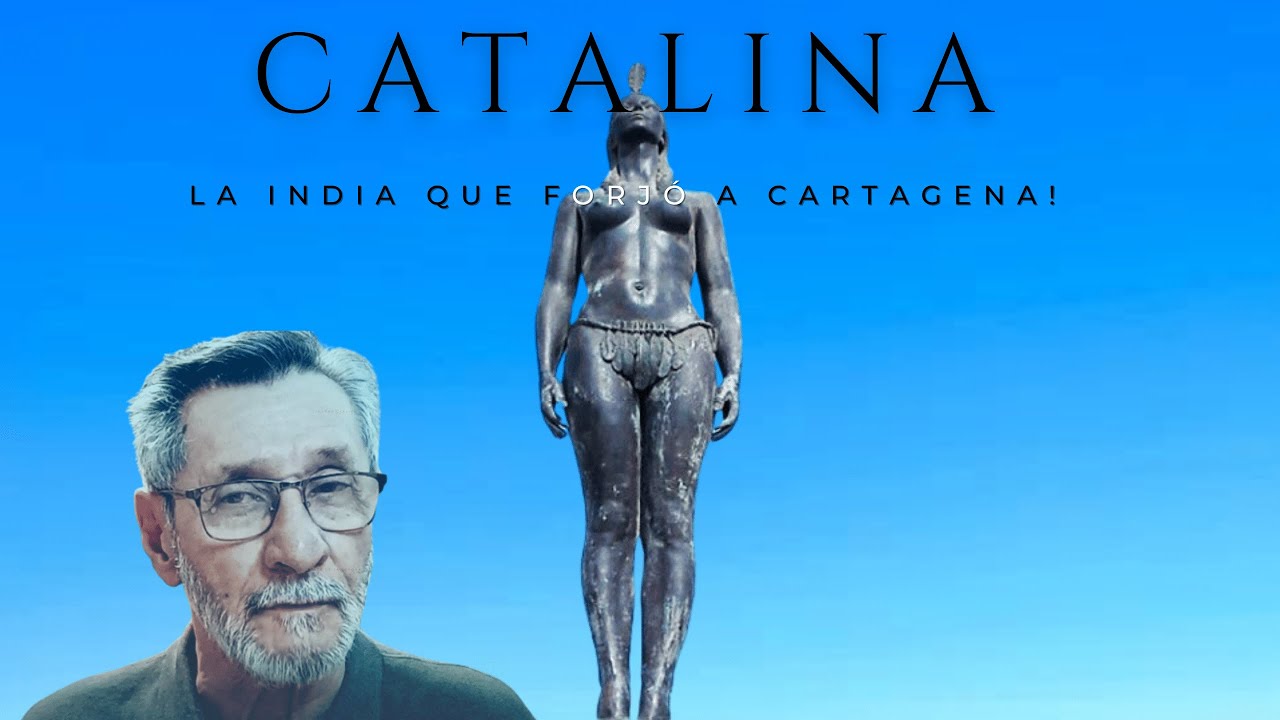Catalina: ¡La india que forjó a Cartagena!